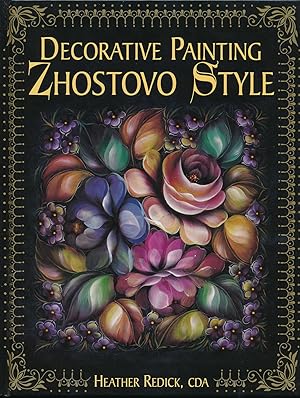 Imagen del vendedor de Decorative Painting Zhostovo Style a la venta por R. Rivers Books