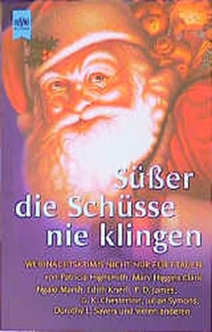 Seller image for Ser die Schsse nie klingen: Weihnachtskrimis nicht nur fr Frauen for sale by Bcherbazaar