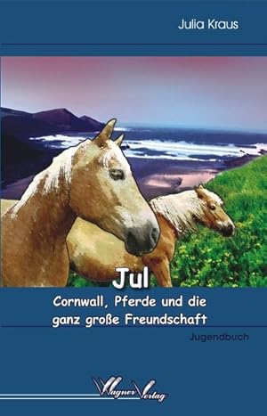 Jul - Cornwall, Pferde und die ganz große Freundschaft