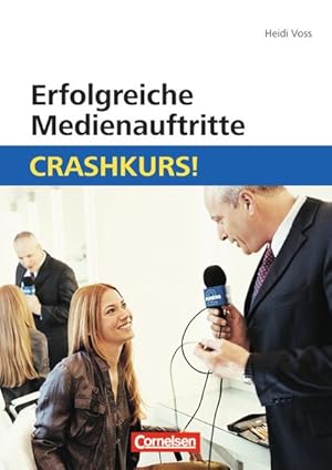 Imagen del vendedor de Erfolgreiche Medienauftritte: Crashkurs! a la venta por Bcherbazaar