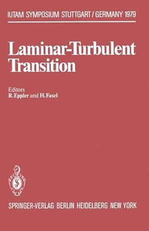 Laminar-Turbulent Transition: Symposium Stuttgart, Germany, September 16?22, 1979 (IUTAM Symposia)