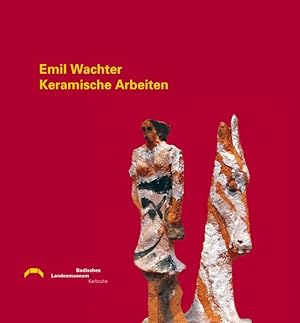 Bild des Verkufers fr Emil Wachter: Keramische Arbeiten zum Verkauf von Bcherbazaar