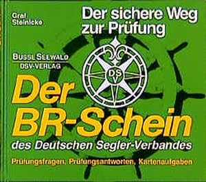 Bild des Verkufers fr Der BR-Schein des Deutschen Segler-Verbandes: Der sichere Weg zur Prfung zum Verkauf von Bcherbazaar