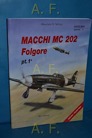 Bild des Verkufers fr Macchi MC202 Folgore pt. 1 (Aviolibri, special 1) zum Verkauf von Antiquarische Fundgrube e.U.