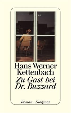 Seller image for Zu Gast bei Dr. Buzzard : Roman. Hans Werner Kettenbach for sale by Antiquariat Buchhandel Daniel Viertel