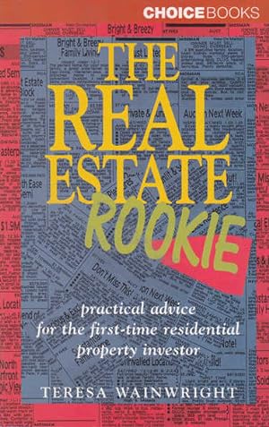 Seller image for The Real Estate Rookie: Practical Advice for the First-time Residential Property Investor for sale by Goulds Book Arcade, Sydney