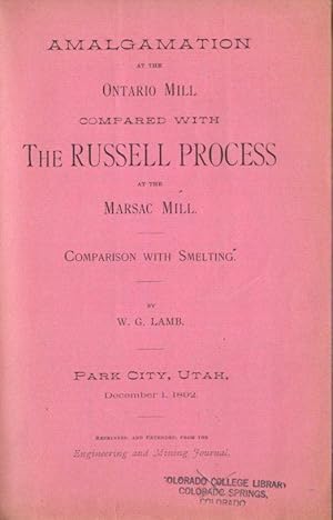 Amalgamation at the Ontario Mill Compared with the Russell Process at the Marsac Mill, Comparison...