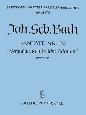 Bild des Verkufers fr Vergngte Ruh beliebte SeelenlustKantate Nr.170 BWV170 : Partitur zum Verkauf von AHA-BUCH GmbH
