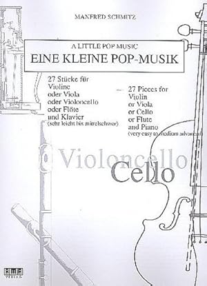 Bild des Verkufers fr Eine kleine Pop-Musik (+CD)fr Violine (Flte/Viola/Violoncello) und Klavier : Violoncello zum Verkauf von AHA-BUCH GmbH