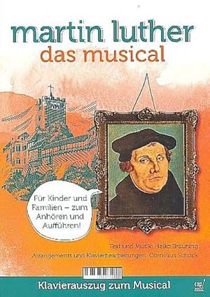 Bild des Verkufers fr Martin Luther - Das Musicalfr Soli, gem Chor und Instrumente : Klavierauszug zum Verkauf von AHA-BUCH GmbH