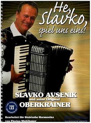Bild des Verkufers fr He Slavko spiel uns eins (+App)fr Steirische Harmonika zum Verkauf von AHA-BUCH GmbH