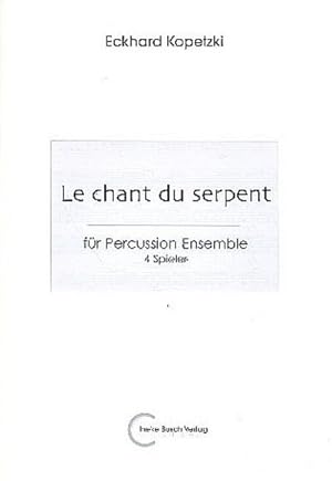 Bild des Verkufers fr Le chant du serpent frPercussion-Ensemble (4 Spieler) zum Verkauf von AHA-BUCH GmbH