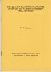 Bild des Verkufers fr Die Qualitt landwirtschaftlicher Produkte aus unterschiedlilchen Anbausystemen. zum Verkauf von Buchversand Joachim Neumann