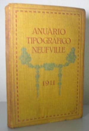 ANUARIO TIPOGRAFICO NEUFVILLE. Año segundo 1911. Redactor D. Eudaldo Canibell