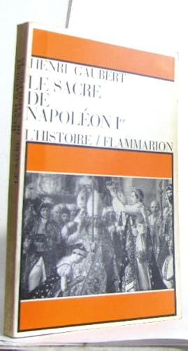 Seller image for Le sacre de napolon Ier for sale by crealivres