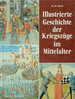 Bild des Verkufers fr Illustrierte Geschichte der Kriegszge im Mittelalter zum Verkauf von Berliner Zinnfiguren