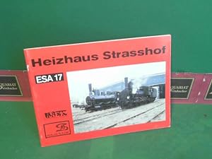 Bild des Verkufers fr Heizhaus Strasshof. (= Eisenbahn-Sammelheft. ESA 17). zum Verkauf von Antiquariat Deinbacher