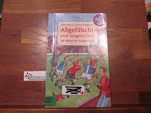 Imagen del vendedor de Abgeflscht und ausgetrickst! : 40 Rtsel fr Fuballfans. Silke Moritz. Mit Bildern von Achim Ahlgrimm / dtv ; 71289 : Junior a la venta por Antiquariat im Kaiserviertel | Wimbauer Buchversand