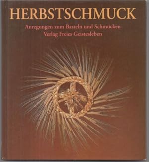 Seller image for Herbstschmuck. Anregungen zum Basteln und Schmcken. for sale by Leonardu