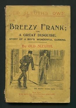 Image du vendeur pour Breezy Frank; or, A Great Disguise: Story of a Boy's Wonderful Cunning mis en vente par ReadInk, ABAA/IOBA