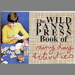 Image du vendeur pour The Wild Pansy Press book of rainy day activities mis en vente par Joseph Burridge Books