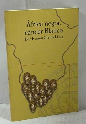 Imagen del vendedor de AFRICA NEGRA, CANCER BLANCO : ensayo sobre "La Edad de Hierro" de J. M. Coetzee. a la venta por LIBRERIA  SANZ