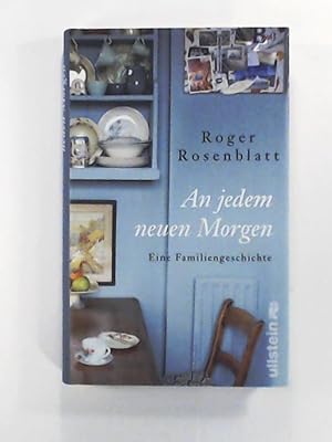 Imagen del vendedor de An jedem neuen Morgen: Eine Familiengeschichte a la venta por Leserstrahl  (Preise inkl. MwSt.)