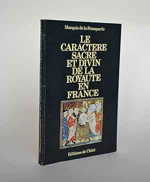 Image du vendeur pour Le Caractre Sacr et Divin De La Royaut En France mis en vente par Librairie Raimbeau