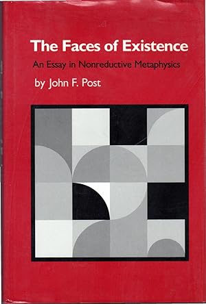 Bild des Verkufers fr The Faces of Existence: An Essay in Nonreductive Metaphysics zum Verkauf von Dorley House Books, Inc.