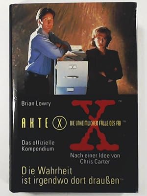 Seller image for Akte X - die unheimlichen Flle des FBI. Das offizielle Kompendium. for sale by Leserstrahl  (Preise inkl. MwSt.)