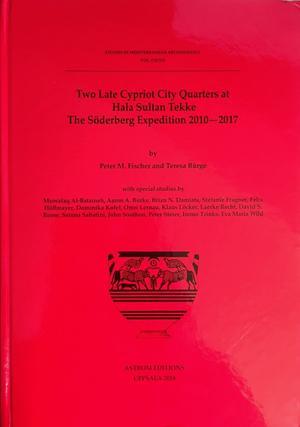 Seller image for Two late Cypriot City quarters at Hala Sultan Tekke : the Sderberg expedition 2010-2017 [Studies in Mediterranean archaeology, v. 147.] for sale by Joseph Burridge Books