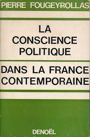 Bild des Verkufers fr La conscience politique dans la France contemporaine zum Verkauf von LIBRAIRIE GIL-ARTGIL SARL