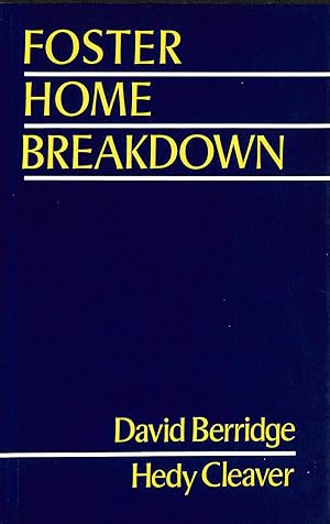 Foster Home Breakdown (Practice of Social Work)