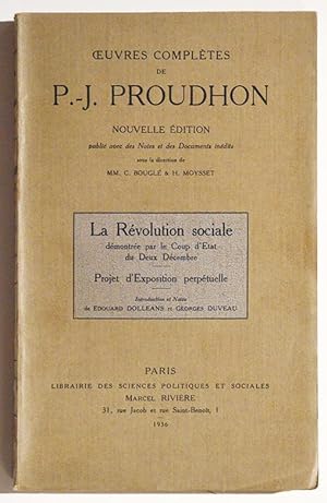 LA REVOLUTION SOCIALE démontrée par le Coup d'État du Deux Décembre - Projet d'exposition perpétu...