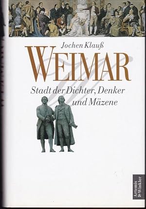 Imagen del vendedor de Weimar, Stadt der Dichter, Denker und Mzene. Von den Anfngen bis zu Goethes Tod a la venta por Graphem. Kunst- und Buchantiquariat