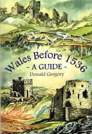 Seller image for Wales Before 1536 : A Guide for sale by Pendleburys - the bookshop in the hills