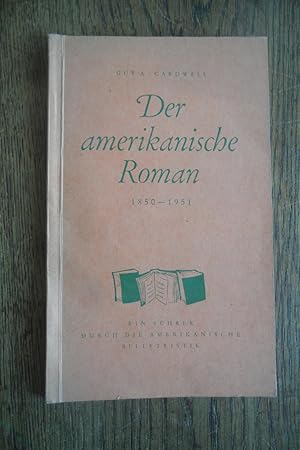 Imagen del vendedor de Der amerikanische Roman 1850 - 1951. a la venta por Antiquariat Floeder