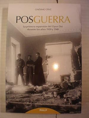 Posguerra. La primera expansión del Opus Dei durante los años 1939 y 1940