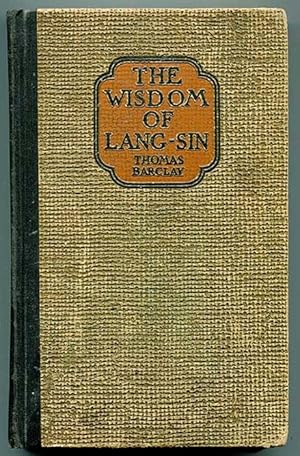 Bild des Verkufers fr The Wisdom of Lang-Sin: A Book of Precepts with Their Reasons for the Conduct of Life zum Verkauf von Book Happy Booksellers