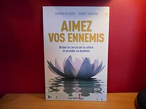 Seller image for AIMEZ VOS ENNEMIS BRISER LE CERCLE DE LA COLERE ET ACCEDER AU BONHEUR for sale by La Bouquinerie  Dd