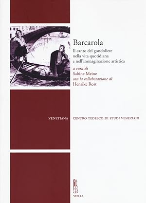 Seller image for Barcarola. Il canto del gondoliere nella vita quotidiana e nell'immaginazione artistica for sale by Libro Co. Italia Srl