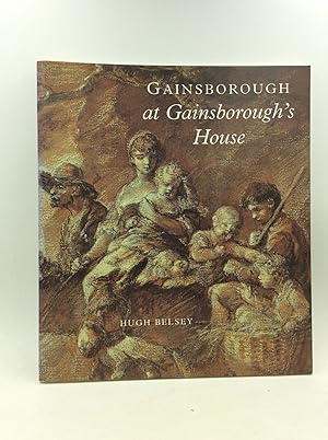 Seller image for GAINSBOROUGH AT GAINSBOROUGH'S HOUSE for sale by Kubik Fine Books Ltd., ABAA