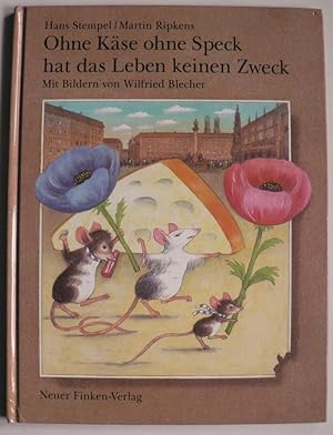 Seller image for Ohne Kse ohne Speck hat das Leben keinen Zweck for sale by Antiquariat UPP