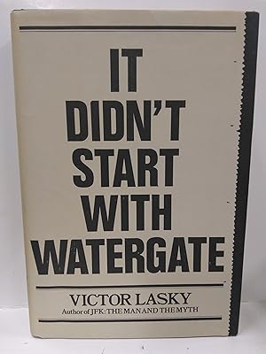 Seller image for It Didn't Start With Watergate for sale by Fleur Fine Books
