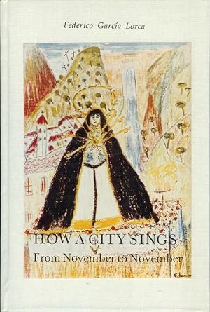 Seller image for HOW A CITY SINGS FROM NOVEMBER TO NOVEMBER. for sale by Chanticleer Books, ABAA