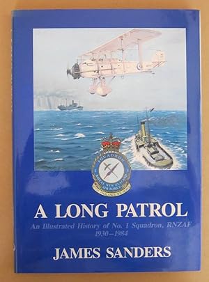 Seller image for A Long Patrol An Illustrated History of No 1 Squadron RNZAF 1930-1984 for sale by Mainly Fiction