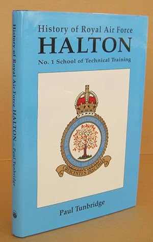 Seller image for History of Royal Air Force Halton No. 1 School of Technical Training for sale by Mainly Fiction