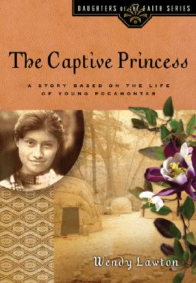 Seller image for The Captive Princess: A Story Based on the Life of Young Pocahontas (Paperback or Softback) for sale by BargainBookStores