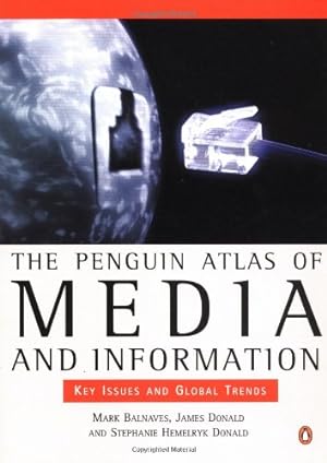 Seller image for The Penguin Atlas of Media and Information: Key Issues and Global Trends (Penguin Reference) for sale by PlanetderBuecher