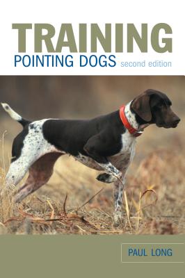 Seller image for Training Pointing Dogs, 2nd (Paperback or Softback) for sale by BargainBookStores